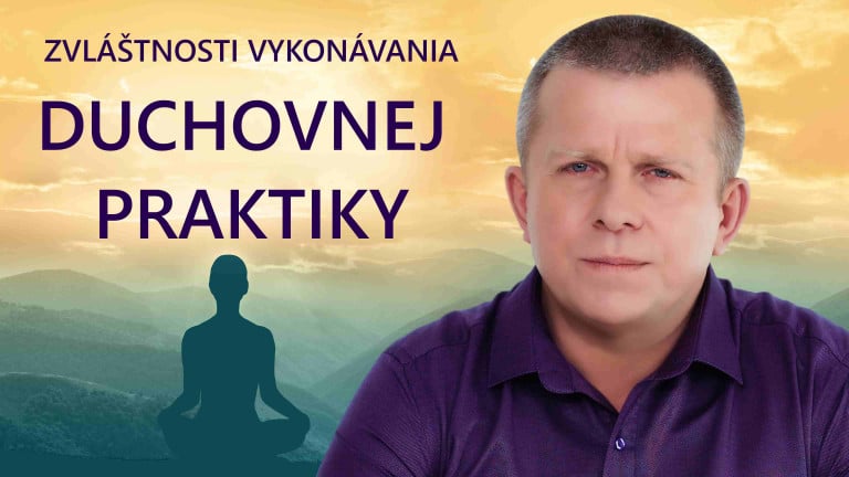 Zvláštnosti vykonávania duchovnej praktiky (slovenský dabing)
