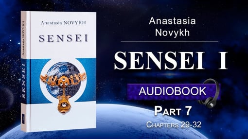 Sensei. The Primordial of Shambhala by Anastasia Novykh | Audiobook. Part 7, Chapters 29-32