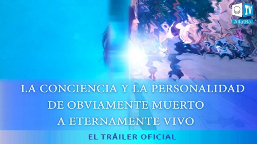 Трейлер к передаче «Сознание и Личность. От заведомо мёртвого к вечно Живому» на испанском языке