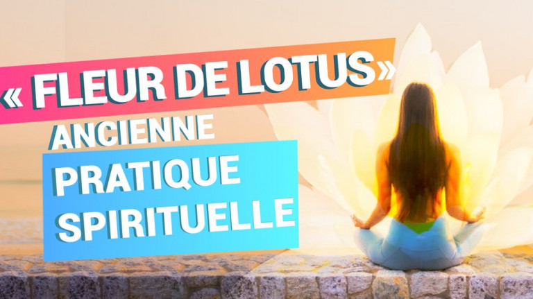 Pratique spirituelle de la « Fleur de Lotus »