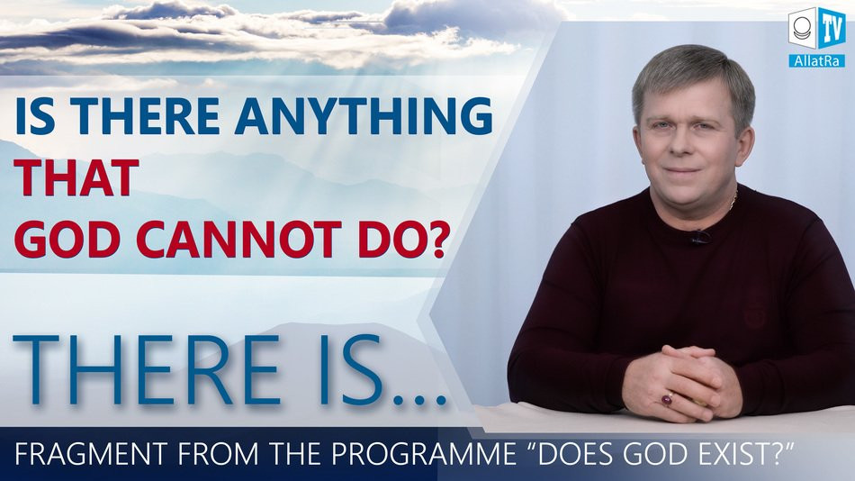 IS THERE ANYTHING THAT GOD CANNOT DO? THERE IS...