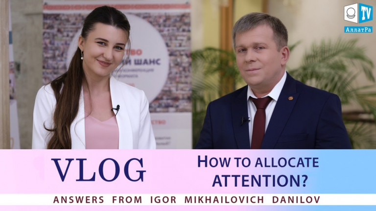 How to allocate Attention correctly? | Questions to Igor Mikhailovich Danilov.