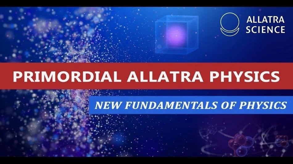 New Fundamentals of Physics based on 'ALLATRA Physics Report'