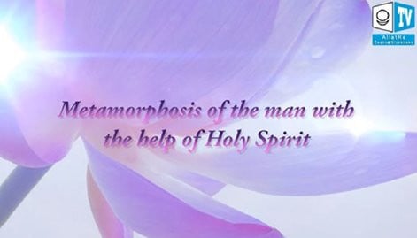 Metamorphosis of the personality with the help of Holy Spirit