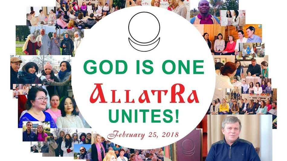 GOD IS ONE. ALLATRA UNITES. FEBRUARY 25, 2018
