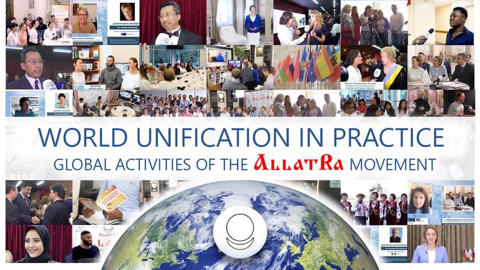WORLD UNIFICATION IN PRACTICE. Global Activities of the ALLATRA Movement. Good News 81