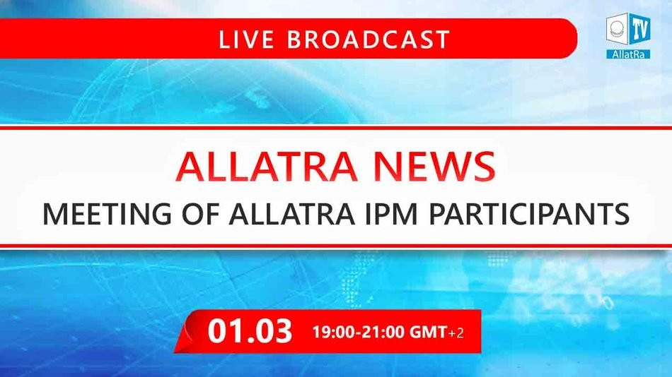 ALLATRA News. International meeting