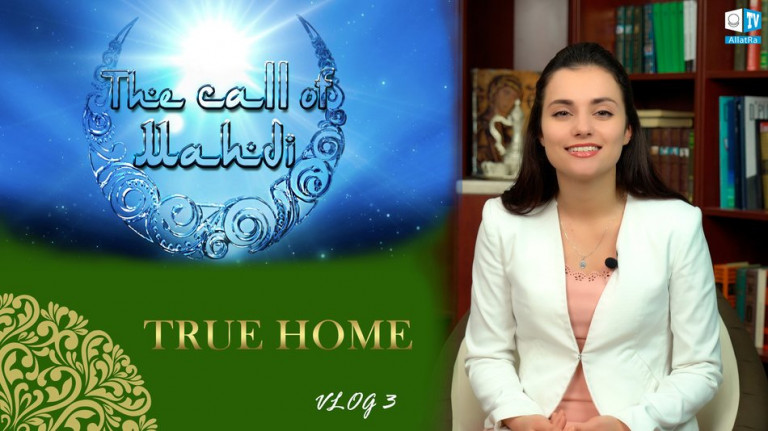 The Call of Mahdi. True Home. Vlog 3. AllatRa TV