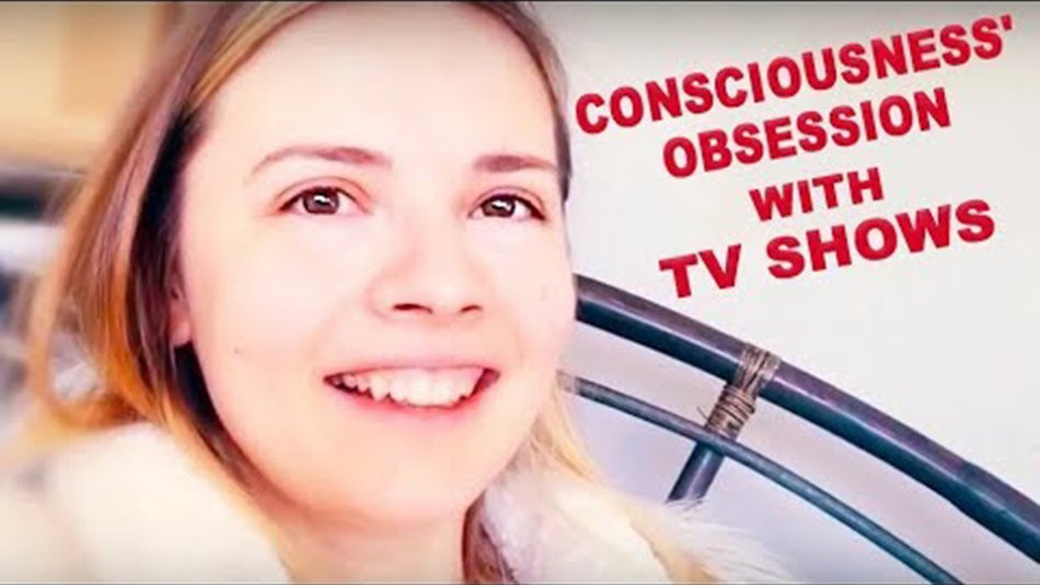 Consciousness’ Secret Addiction to Serials. Now, Where is the Freedom Here? Olya, USA. My Understanding # 2