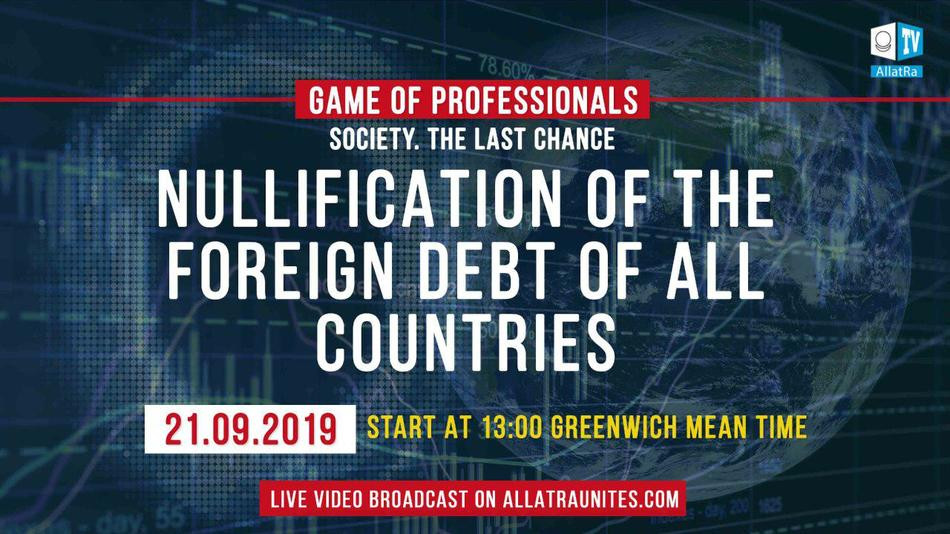 GAME OF PROFESSIONALS: THE NULLIFICATION OF THE FOREIGN DEBT OF ALL COUNTRIES AND THE ELIMINATION OF TAXES ON PEOPLE