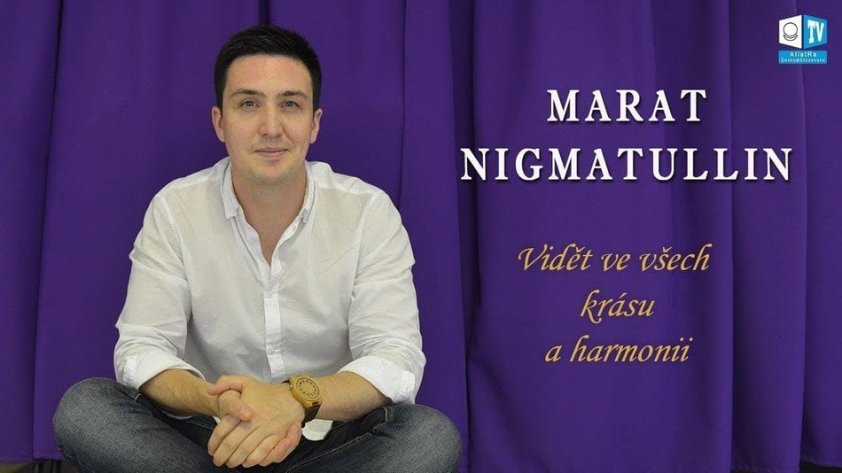 Marat Nigmatullin - Vidět ve všem krásu a harmonii