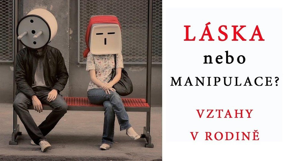 Láska nebo manipulace? Vztahy v rodině.