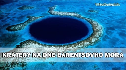 Obrovské krátery na dne Barentsovho mora. Anomálne počasie. Klimatické zmeny. 93 vydanie
