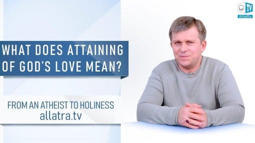 What does Attaining of God’s Love mean?