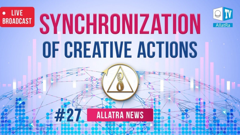 Synchronization of creative actions | ALLATRA news. LIVE #27