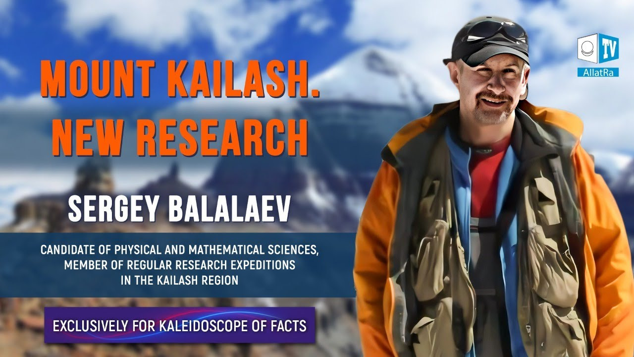 Sergey Balalaev. Kailash and its connection with ancient pyramid complexes and megaliths