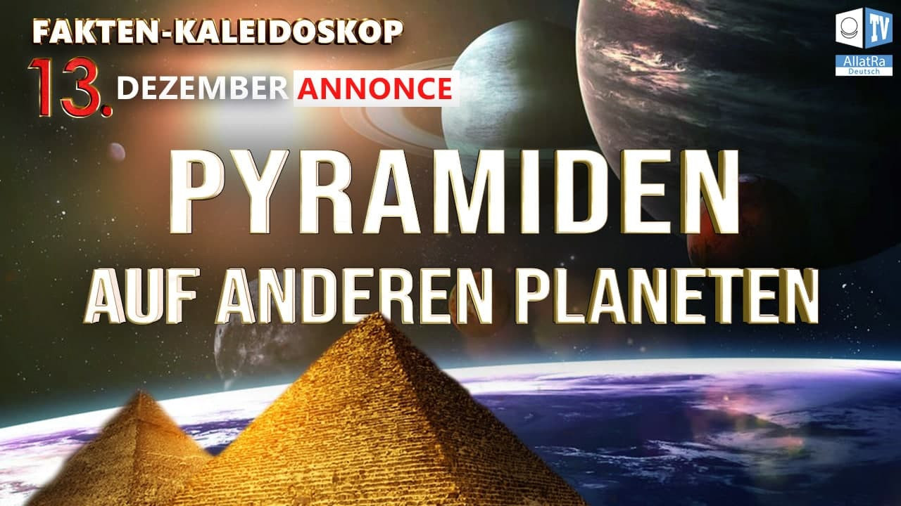 Was verbindet die Pyramiden auf der Erde mit Pyramiden auf anderen Planeten? Pyramidenkomplex des Universums