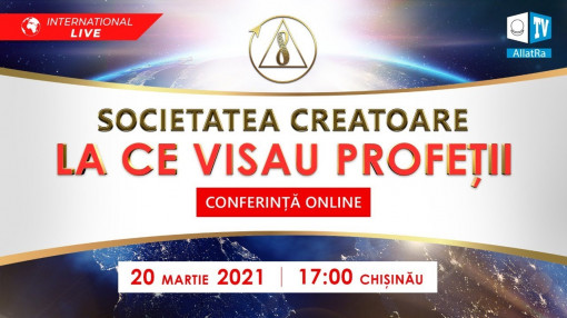 Societatea Creatoare. La ce visau profeții| Conferință internațională on-line| 20 martie, 2021