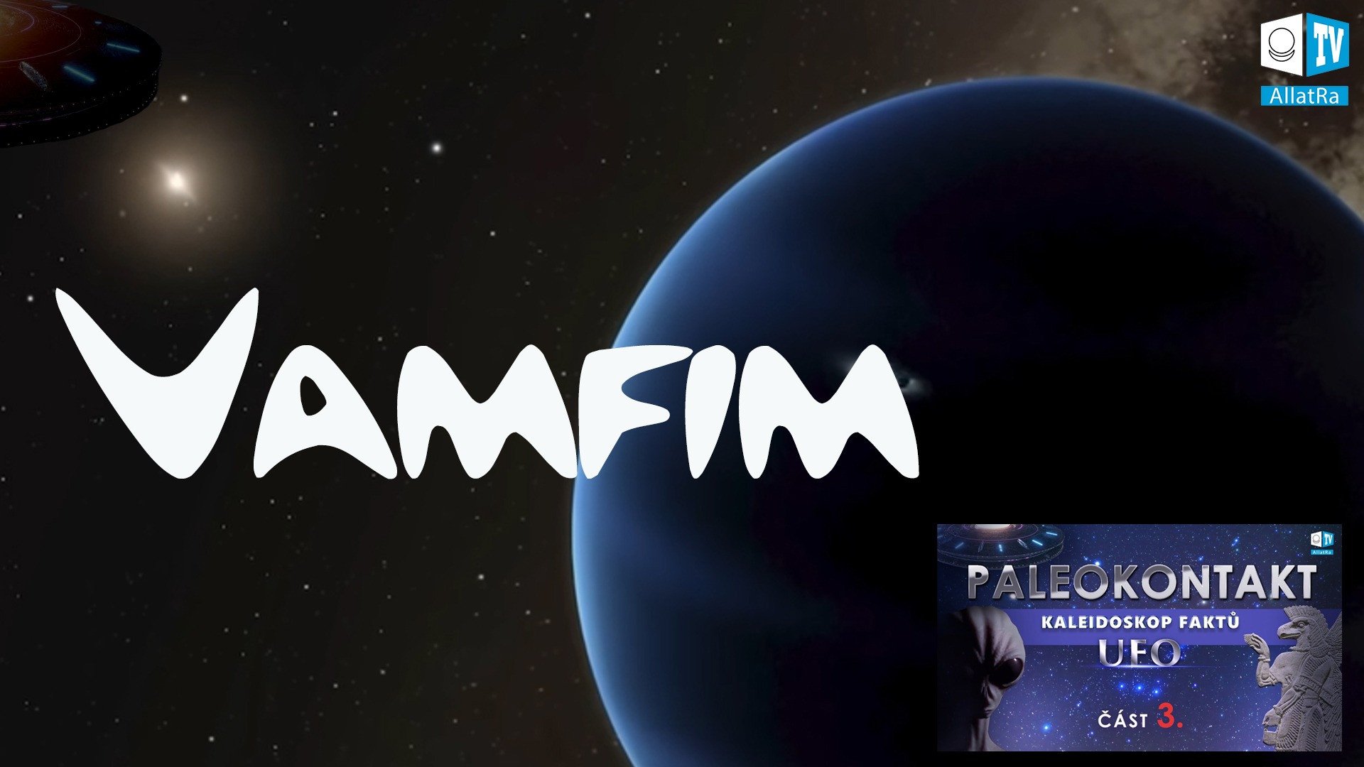 Planeta VAMFIM | ASTROFYZIKA | z cyklu kaleidoskop faktů PALEOKONTAKT