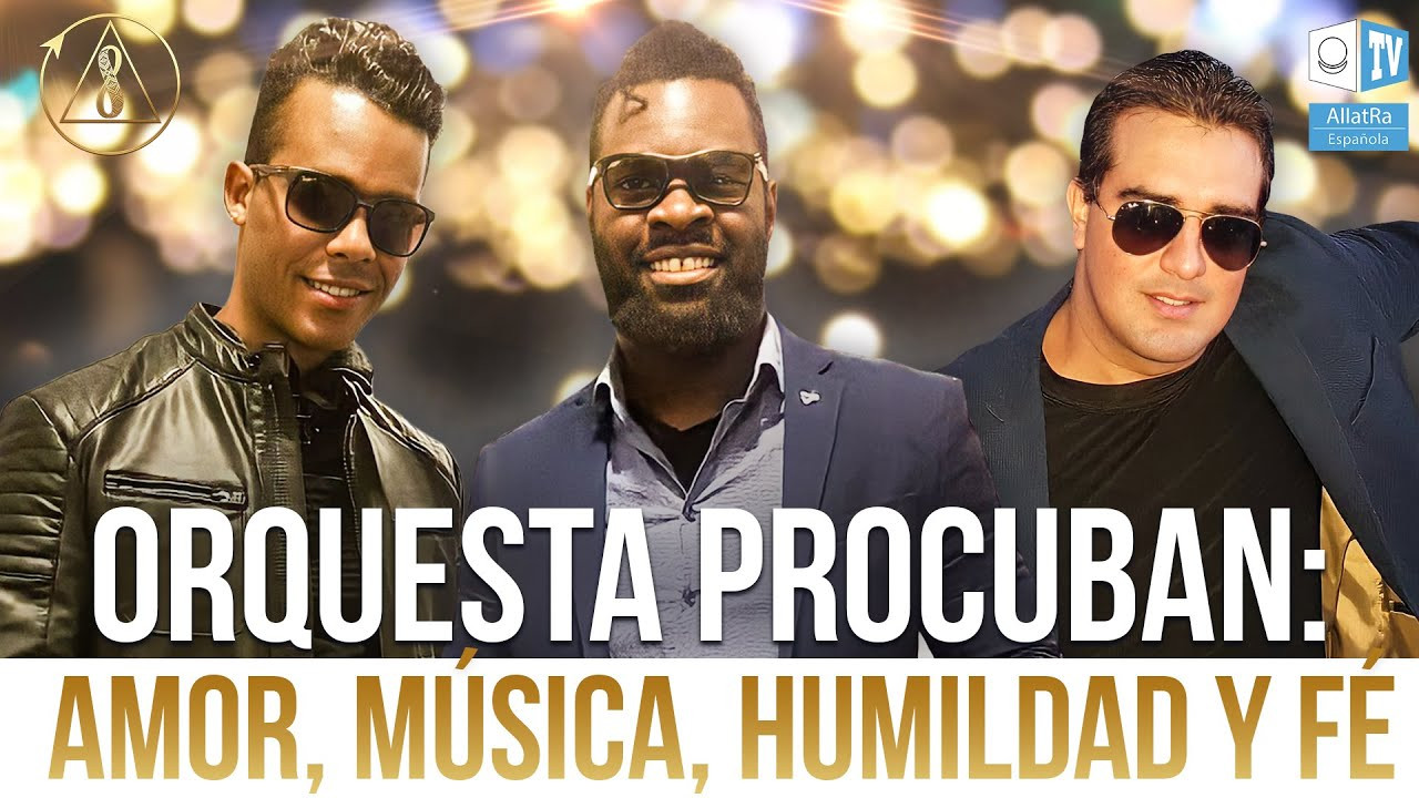 AMOR, MUSICA, HUMILDAD Y FE. "Orquesta ProCuban"