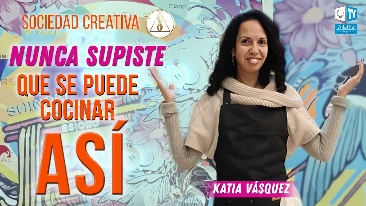 🥗 Cocina y Creatividad con Katia Vásquez