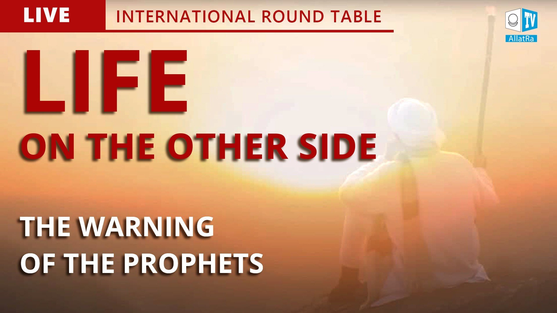 What did the Prophets say about the after-death fate of a human? | International Round Table