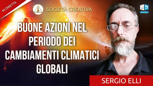 Sergio Elli.Buone azioni nel periodo dei cambiamenti climatici globali