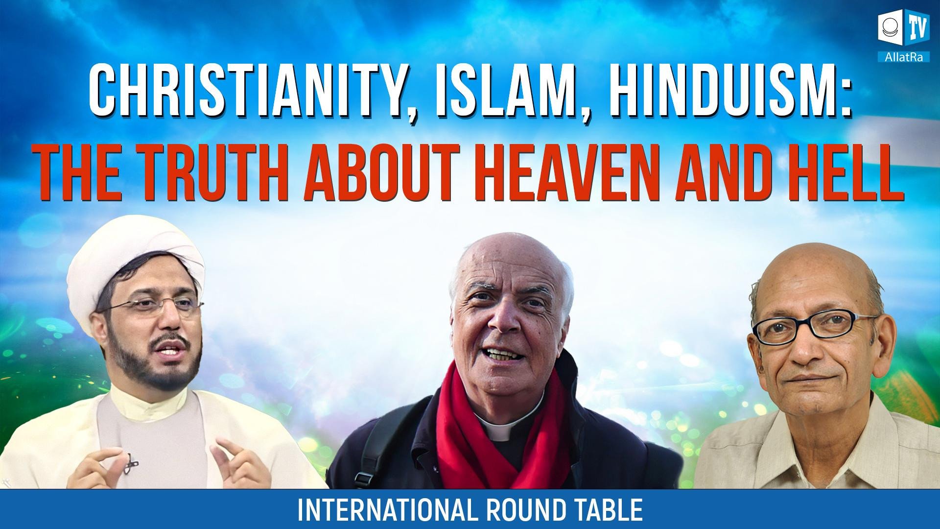 Christianity, Islam, Hinduism: Truth about Heaven and Hell