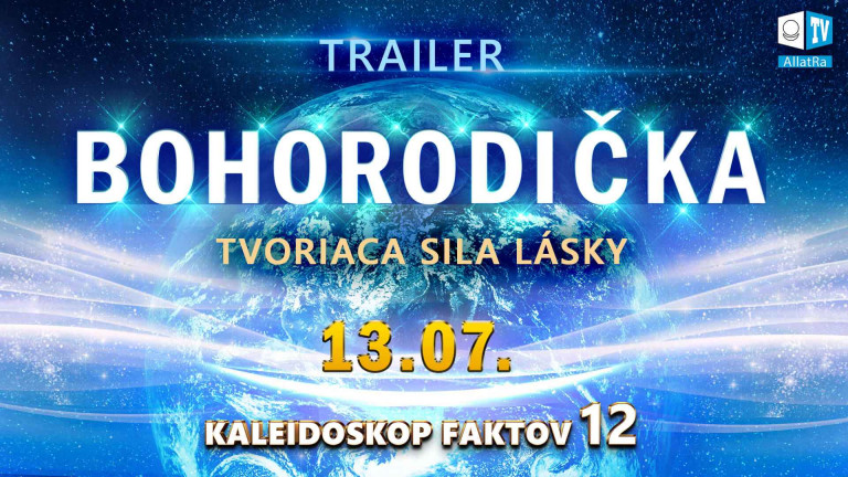BOHORODIČKA. TVORIACA SILA LÁSKY. Trailer / Kaleidoskop faktov 12