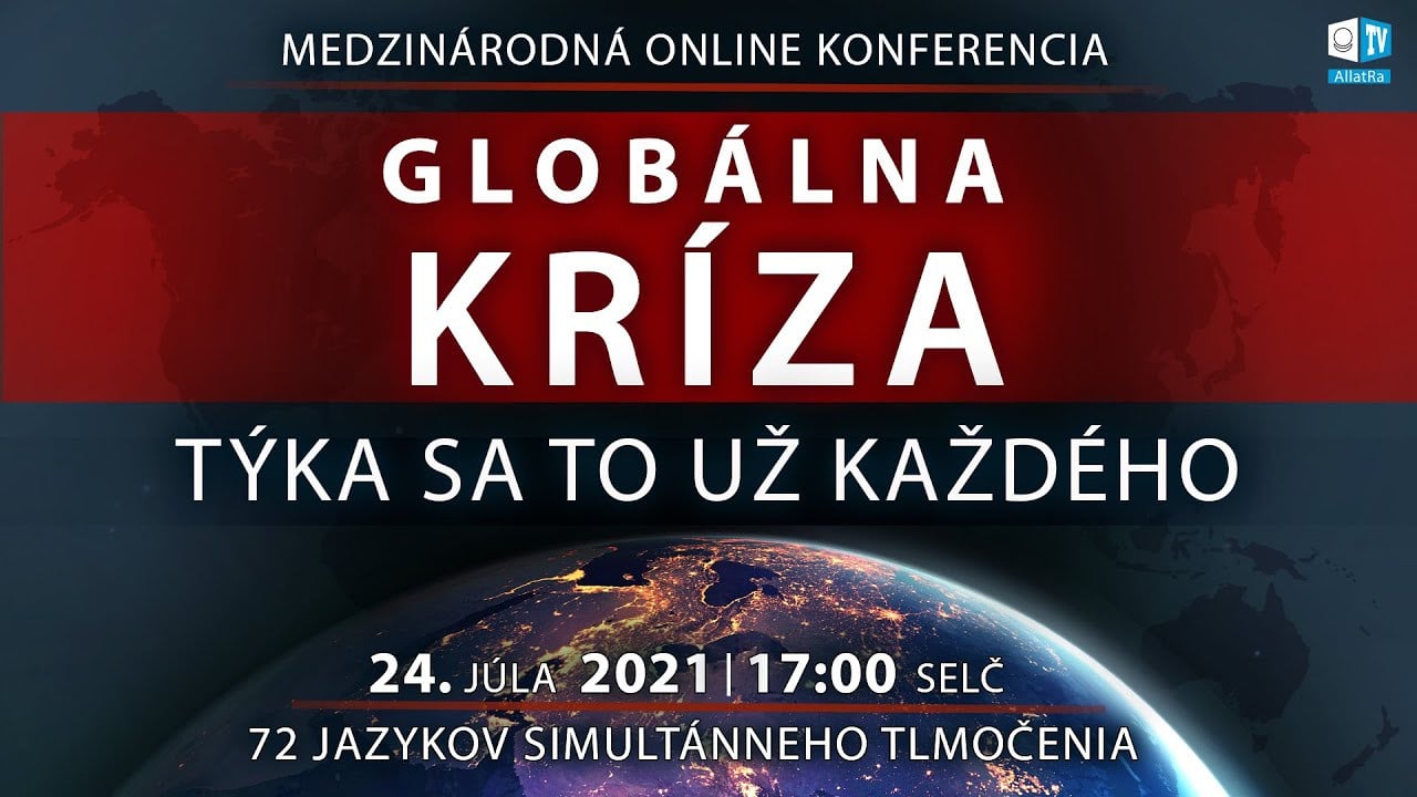Globálna kríza. Týka sa to už každého | Medzinárodná online konferencia 24.07.2021