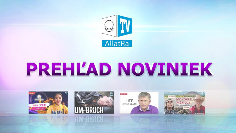 Prehľad noviniek na kanále AllatRa TV a Tvorivá spoločnosť | 4. diel