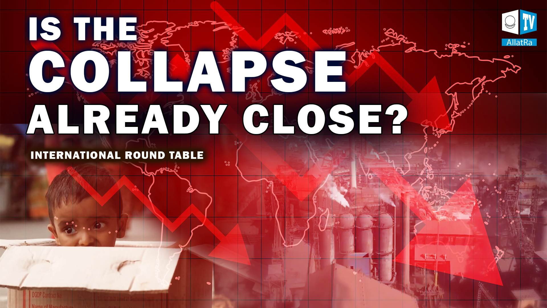What Is Awaiting Us? Real Collapse | International Round Table