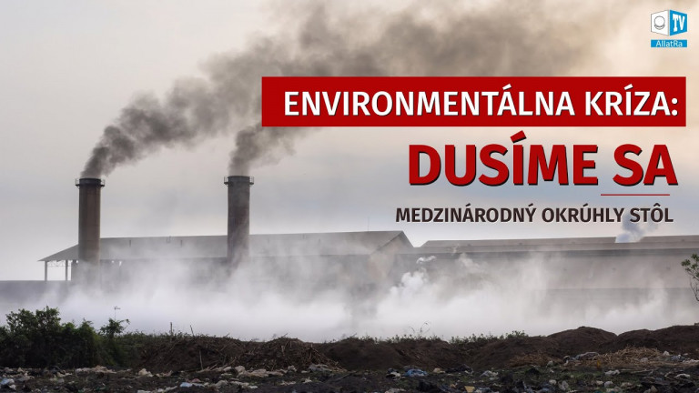 Ekologická kríza: Dusíme sa |Medzinárodný okrúhly stôl