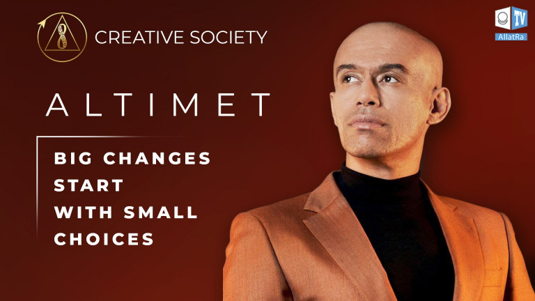 Big Changes Start With Small Choices. ALTIMET about Creative Society
