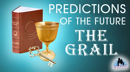 Predictions of the Future. The Grail. The Two in Private