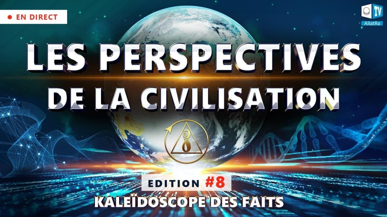 Les perspectives de la civilisation. Kaleïdoscope des faits. Edition 8