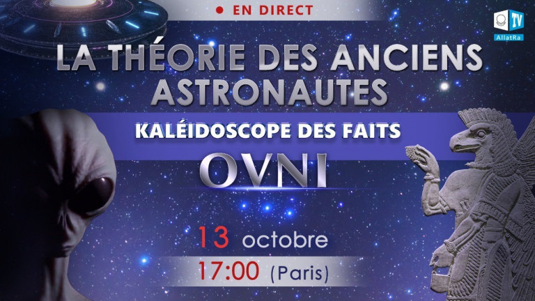 La théorie des anciens astronautes | Kaléidoscope des faits | Edition 3