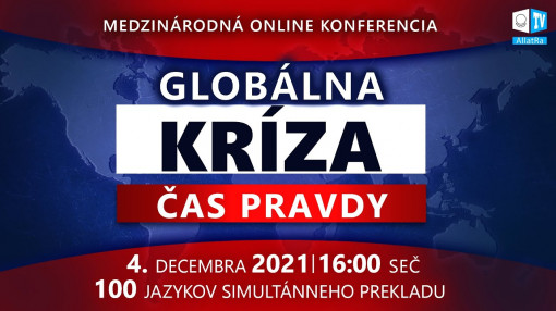 Globálna kríza. Čas pravdy | Medzinárodná online konferencia 4.12.2021