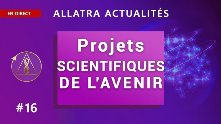 Projets scientifiques de l'Avenir.C'est le choix des gens | ALLATRA ACTUALITÉS | EN DIRECT #16
