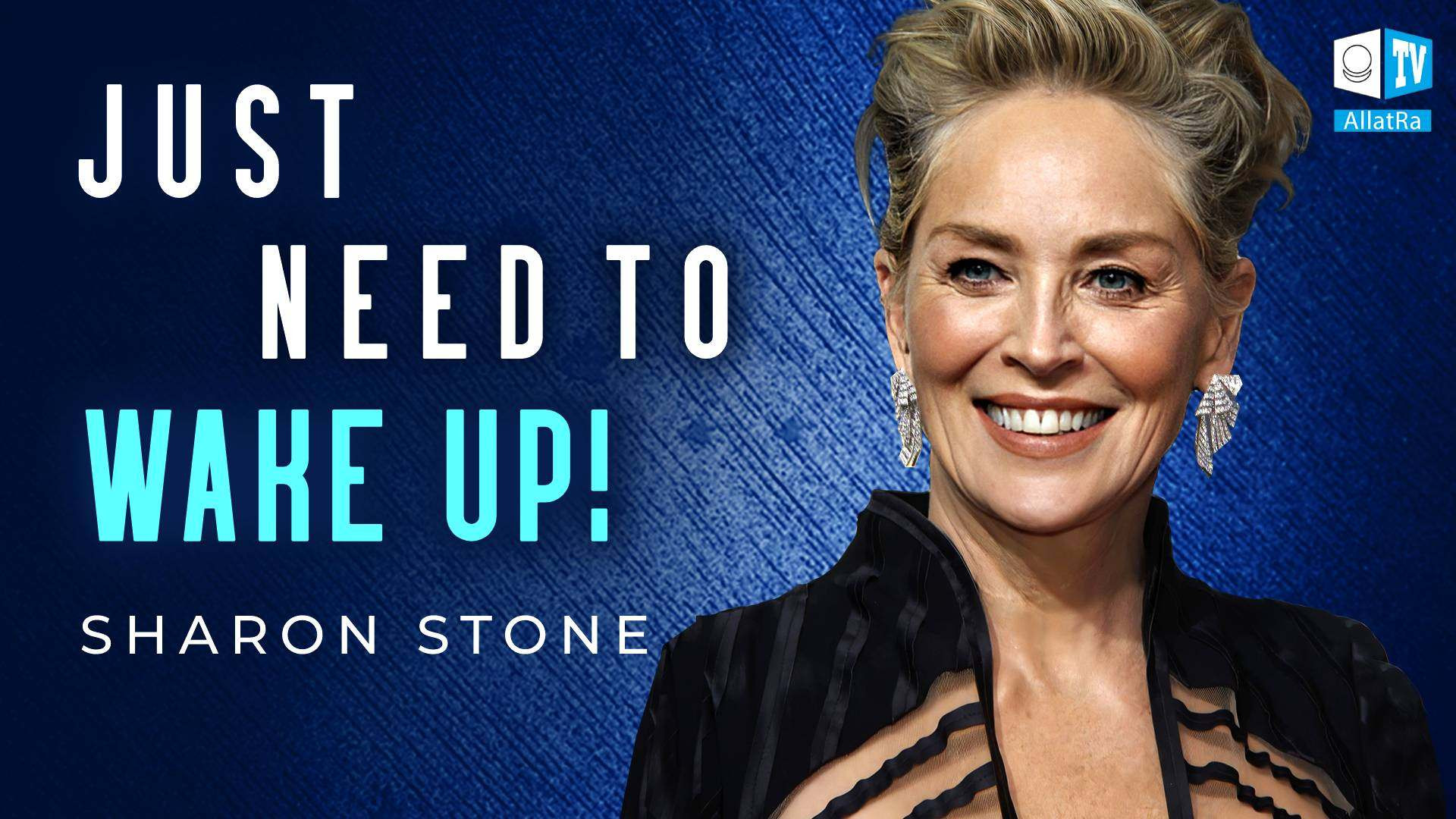 Sharon Stone: "Only the Person Himself Can Change Everything" | Response to AllatRa TV