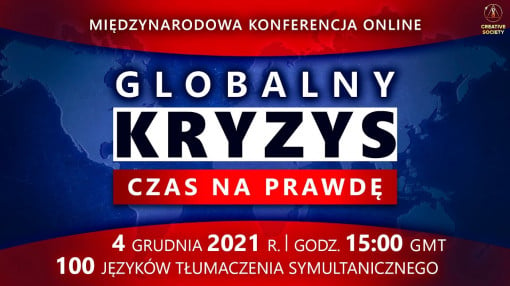 Globalny kryzys. Czas na prawdę | Międzynarodowa konferencja online 4 grudnia 2021