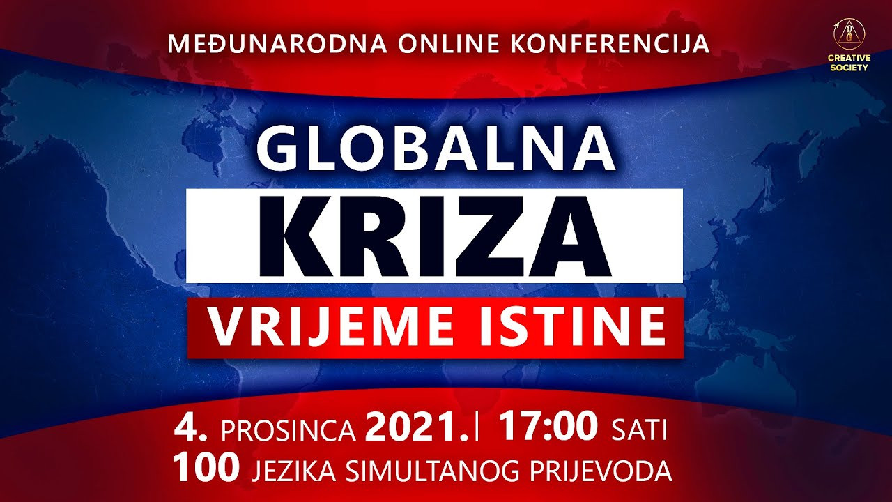 Globalni Kriza. Vrijeme istine | Međunarodna online konferencija 04.12.2021.