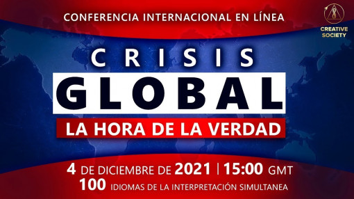 Crisis Global. La Hora de la Verdad | Conferencia internacional en línea 04.12.2021