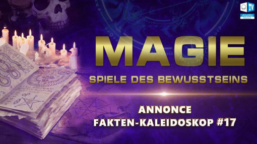 Magie in unserem Leben. Spiele des Bewusstseins | Ankündigung | Fakten-Kaleidoskop #17