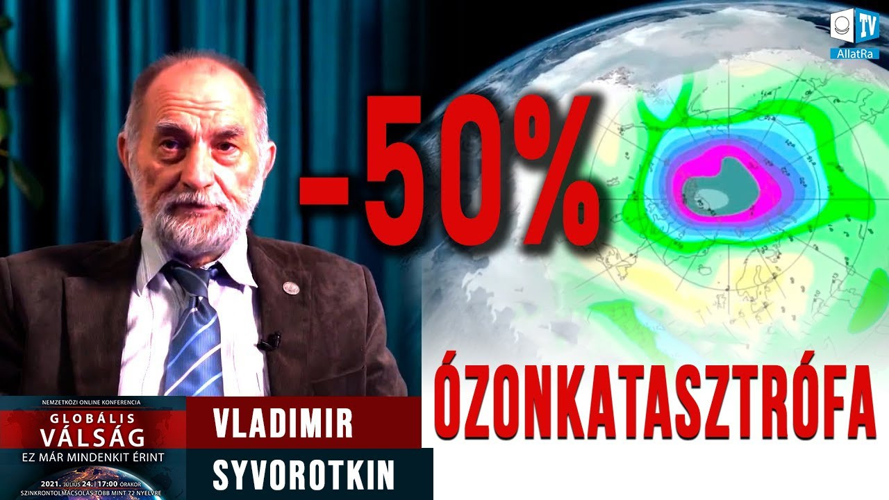 Az ózonréteg pusztulása | Vladimir Syvorotkin | Globális válság. Ez már mindenkit érint