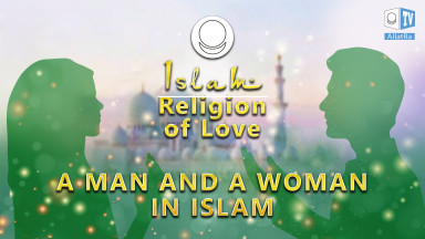 Islam: Religion of Love. A Man and a Woman in Islam