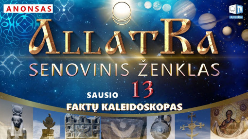 ANAONSAS. Faktų Kaleidoskopas - SENOVINIS ŽENKLAS AllatRa. SAUSIO 13 DIENA