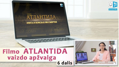 Filmo „ATLANTIDA“ VIDEO APŽVALGA. 6 dalis