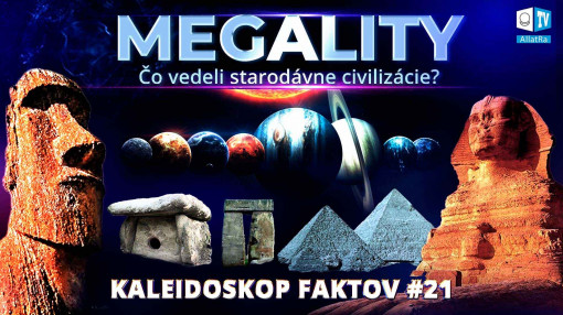 Záhady starodávneho sveta. Megality | Kaleidoskop faktov #21