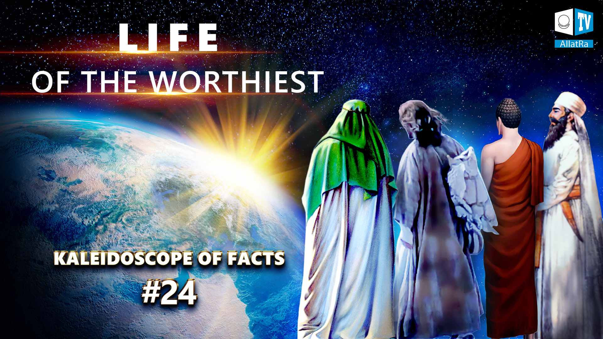 Life of the Worthiest | Kaleidoscope of Facts 24